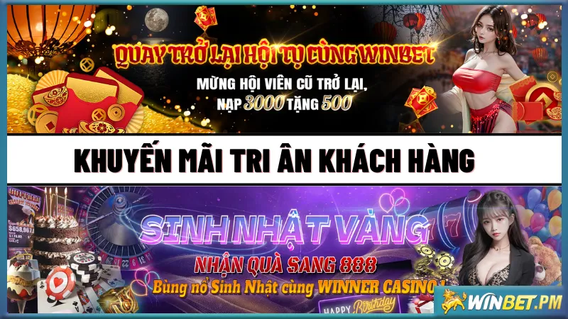 Các khuyến mãi Winbet tri ân khách hàng