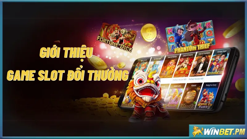 Giới thiệu về game slot đổi thưởng Winbet